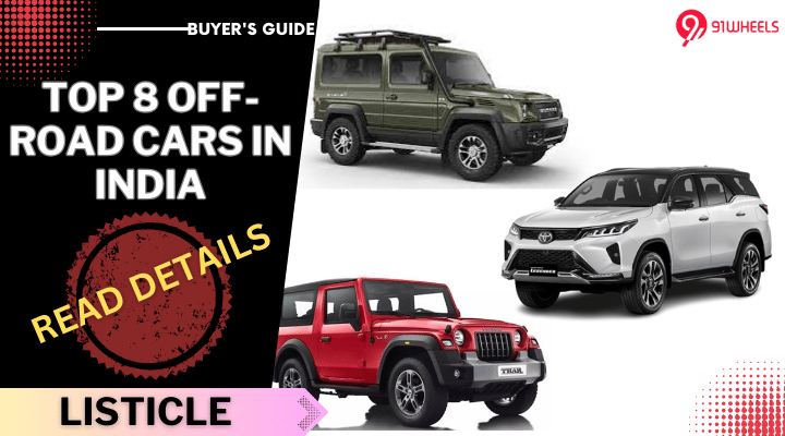 Top 8 Off-Road Cars in India - To Take You Off The Road Top 8 Off-Road Cars in India - To Take You Off The Road