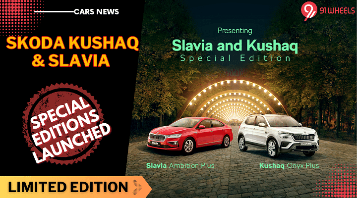 Skoda Kushaq & Slavia Gets New Special Editions - Read Details