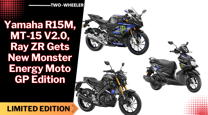 Yamaha R15M, MT-15 V2.0, Ray ZR Gets New Monster Energy Moto GP Edition