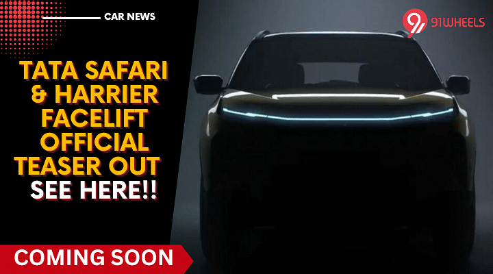 Tata Safari & Harrier Facelift Official Teaser Out Before Launch: See Here!!