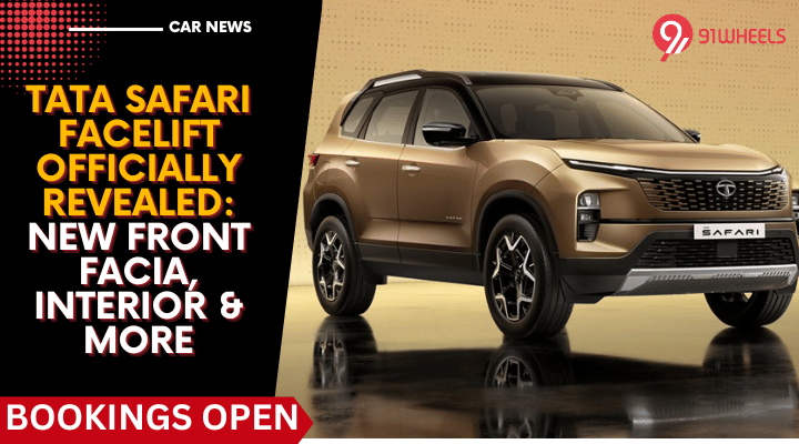 Tata Safari Facelift Officially Revealed: New Front Facia, Interior & More Tata Safari Facelift Officially Revealed: New Front Facia, Interior & More
