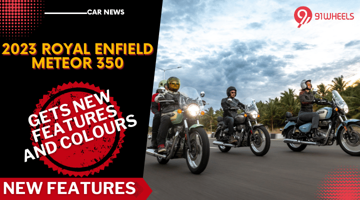 Royal Enfield Meteor 350 Gets New Features & Colours- Check Pics Royal Enfield Meteor 350 Gets New Features & Colours- Check Pics