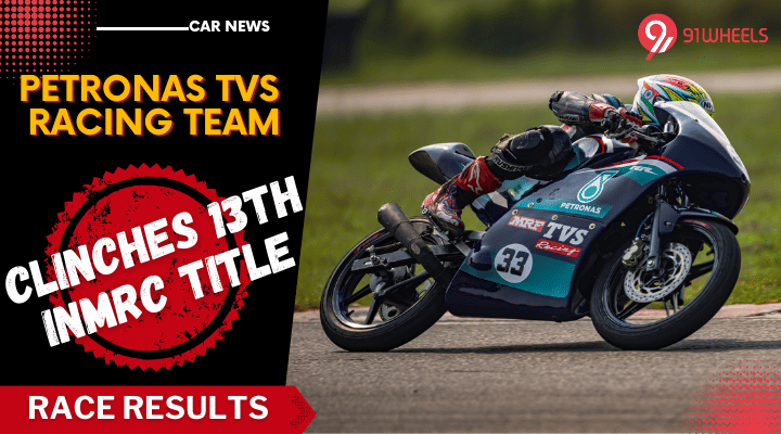 PETRONAS TVS Racing Clinches 13th INMRC Title Up To 165cc Class PETRONAS TVS Racing Clinches 13th INMRC Title Up To 165cc Class