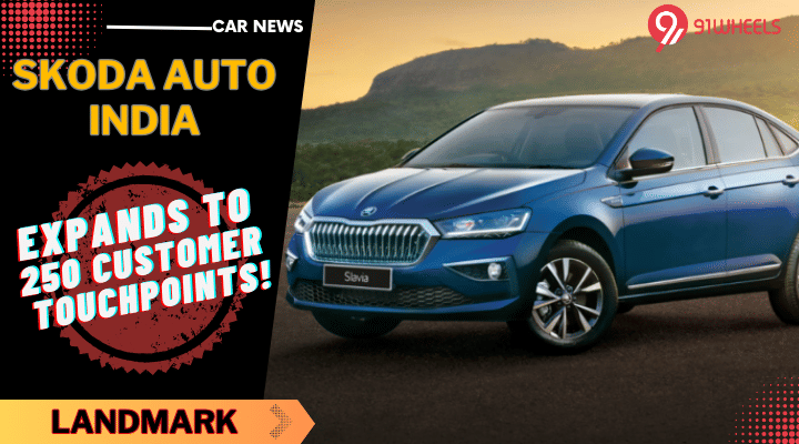 Skoda Auto India Hits 250 Customer Touchpoints Across The Country Skoda Auto India Hits 250 Customer Touchpoints Across The Country