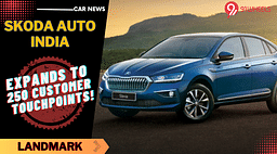 Skoda Auto India Hits 250 Customer Touchpoints Across The Country