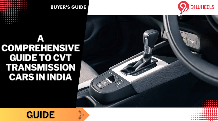 A Comprehensive Guide to CVT Transmission Cars in India