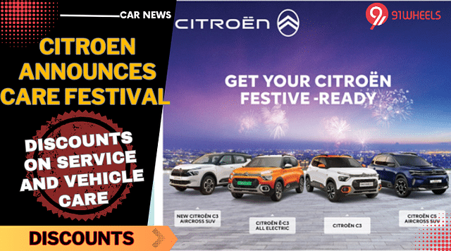Citroen Announces Care Festival With Attractive Offers - Read Details