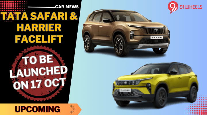 Tata Safari & Harrier Facelift Prices To Be Unveiled On 17 October Tata Safari & Harrier Facelift Prices To Be Unveiled On 17 October