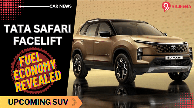 Tata Safari Facelift Fuel Economy - More Than The Outgoing Model!