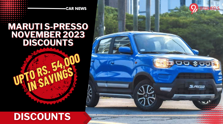 Maruti S-Presso Attracts Discounts Of Up To Rs. 54,000 In November '23