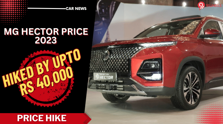 MG Hector Price Hiked By Upto Rs. 40,000 In Nov 2023: Check New Price MG Hector Price Hiked By Upto Rs. 40,000 In Nov 2023: Check New Price