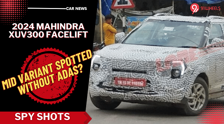 2024 Mahindra XUV300 Facelift Mid Variant Spied: No ADAS?