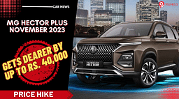 MG Hector Plus Gets Dearer By Upto Rs. 40,000 In Nov'23: Details