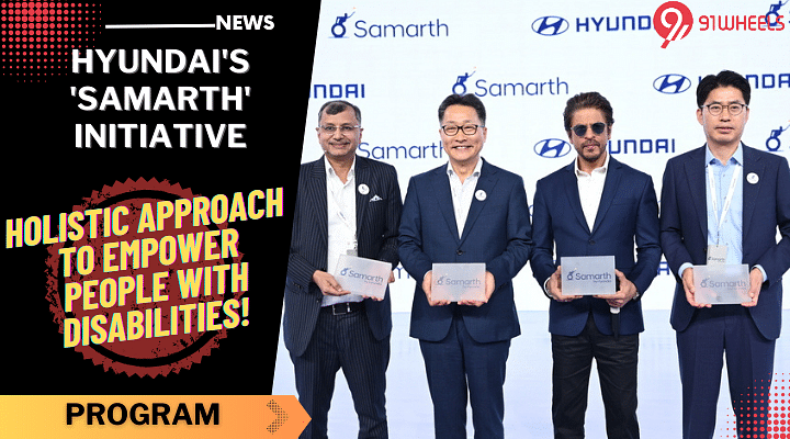 Hyundai Launches 'Samarth', Initiative Supporting People with Disability!