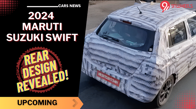 Rear Design Of 2024 Maruti Suzuki Swift Exposed In Latest Spy Image!