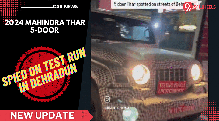 2024 Mahindra Thar 5-Door Enters Dehradun As Test Runs Continue: Pics