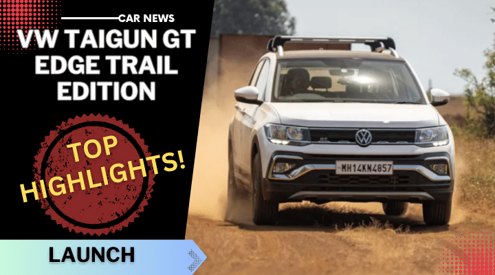 Top 5 highlights of Volkswagen Taigun GT Edge Trail Edition - Details! Top 5 highlights of Volkswagen Taigun GT Edge Trail Edition - Details!