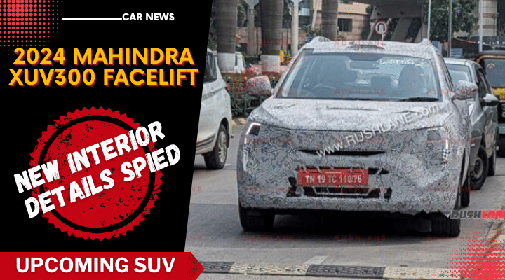 2024 Mahindra XUV300 Facelift Spotted In Bengaluru: Interiors Updated 2024 Mahindra XUV300 Facelift Spotted In Bengaluru: Interiors Updated