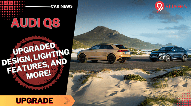 New Audi Q8 Boasts Upgraded Design, Lighting Features, And More!