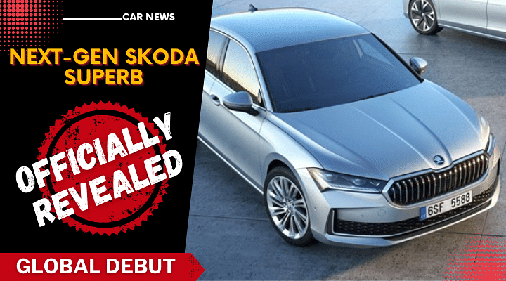 Next-Gen Skoda Superb Debuts Globally: Fresh Design, New Features!