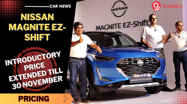 Nissan Magnite EZ-Shift Introductory Price Extended Till 30 November - Details