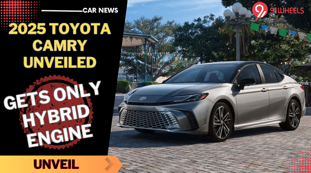 2025 Toyota Camry Breaks Cover, Gets A Hybrid Engine Only - Read Details