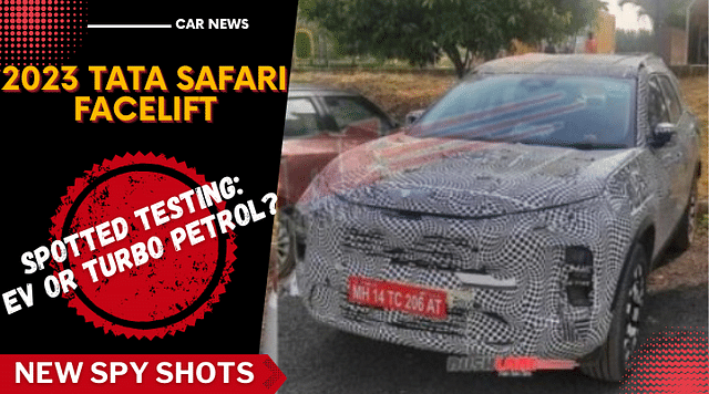 2023 Tata Safari Facelift Spied Under Camo: EV Or Turbo Petrol?