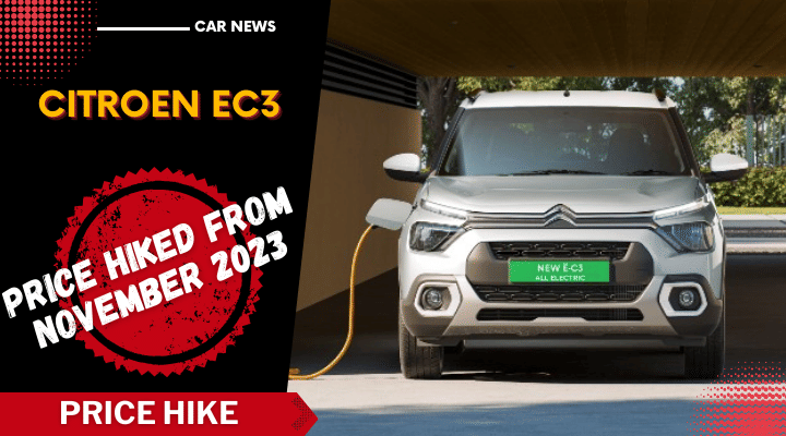 Citroen eC3 Price Hiked From November 2023: Check New Price Citroen eC3 Price Hiked From November 2023: Check New Price