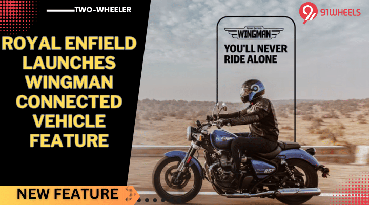 Royal Enfield Launches 'Wingman' Connected Vehicle Feature - Details