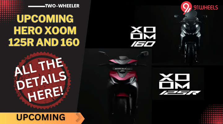 Hero Xoom 125R And 160 Scooters Teased Officially - All Details Here! Hero Xoom 125R And 160 Scooters Teased Officially - All Details Here!