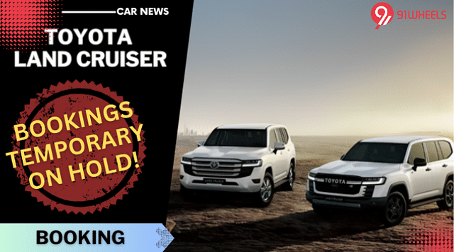 Temporary Pause On Toyota Land Cruiser Bookings: All the Details Here!