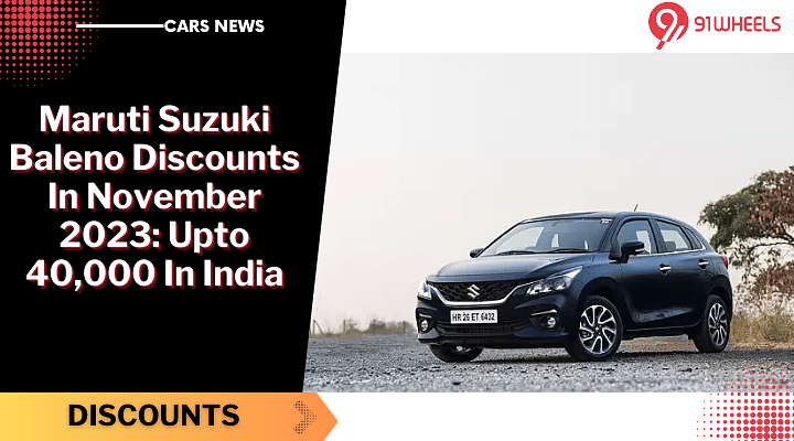 Maruti Suzuki Baleno Discounts In November 2023: Upto Rs 40,000 In India