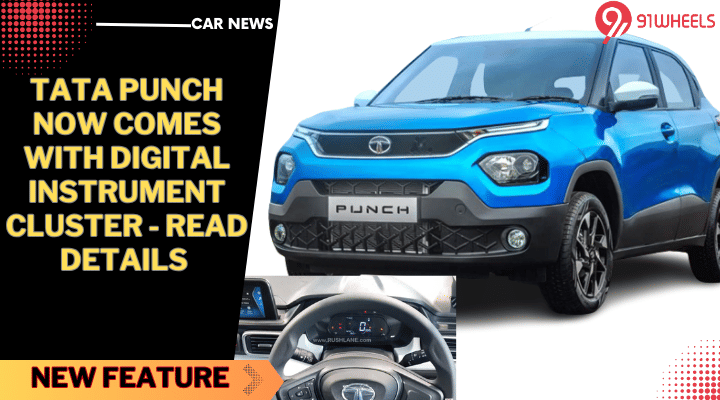 Tata Punch Now Comes With Digital Instrument Cluster - Read Details Tata Punch Now Comes With Digital Instrument Cluster - Read Details