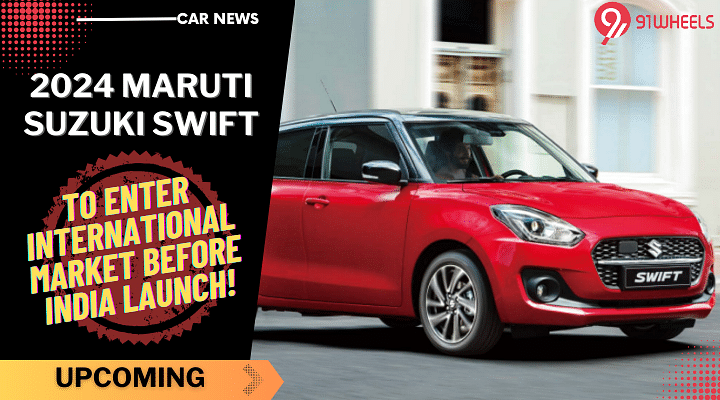 2024 Maruti Suzuki Swift Set To Debut In Another Global Market Before India Launch!