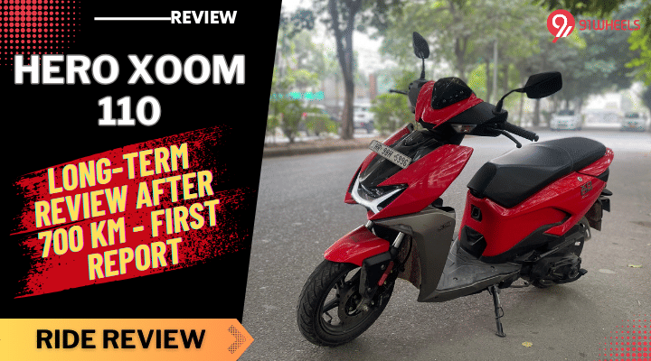 Hero Xoom Long-Term Review After 700 Km - First Report Hero Xoom Long-Term Review After 700 Km - First Report