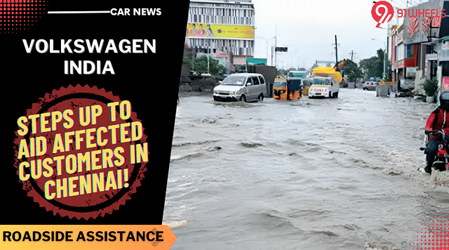 Volkswagen India Offers Aid To Chennai Customers Hit By Heavy Rainfall!