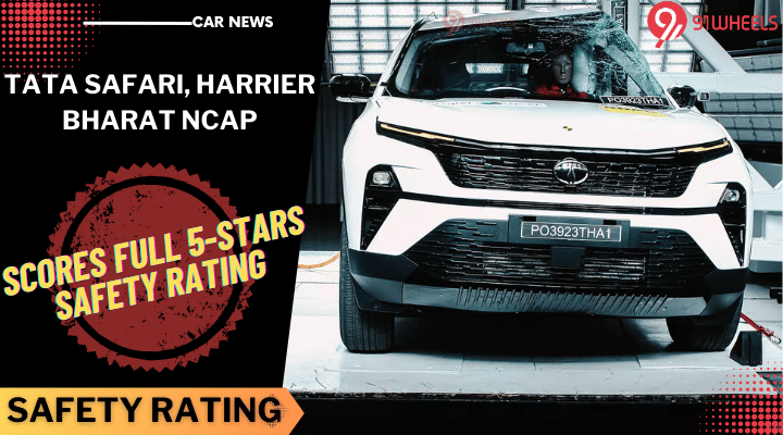 Tata Harrier, Safari Scores 5 Stars In Bharat NCAP Test Rating Tata Harrier, Safari Scores 5 Stars In Bharat NCAP Test Rating
