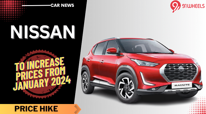 Nissan To Increase Prices From January 2024 - Read Details