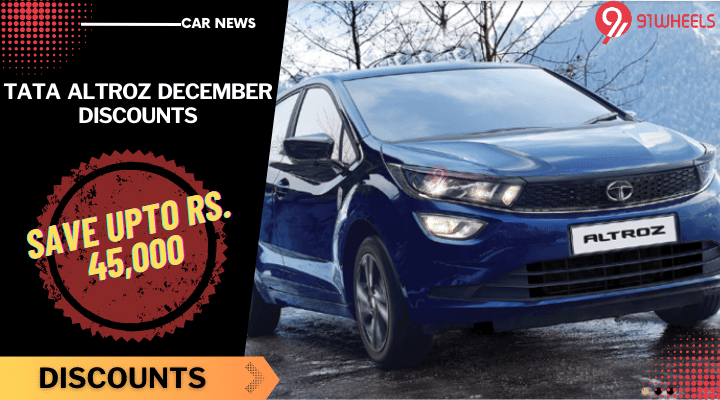 Tata Altroz December Discount 2023: Savings of Rs. 45,000 Tata Altroz December Discount 2023: Savings of Rs. 45,000