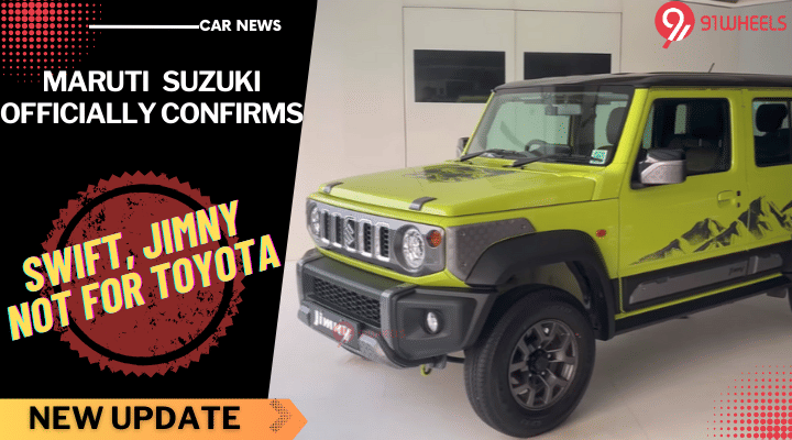 New Maruti Swift, Jimny Will Not Have A Toyota Sibling: Brand Confirms New Maruti Swift, Jimny Will Not Have A Toyota Sibling: Brand Confirms