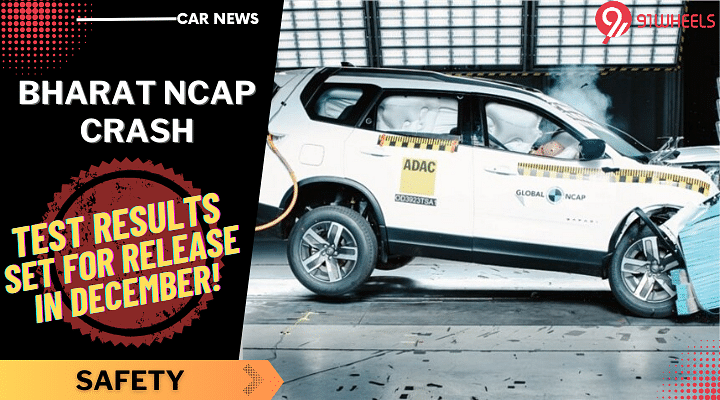 Bharat NCAP Crash Test Results Set For Release In December