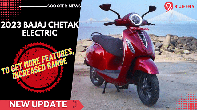 Bajaj Chetak Electric To Get More Features, Longer Range: Details