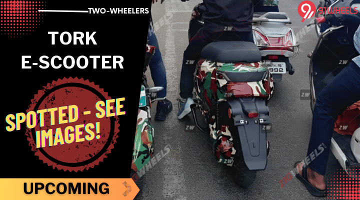 Upcoming Tork E-Scooter Spotted For The First Time - See Images! Upcoming Tork E-Scooter Spotted For The First Time - See Images!