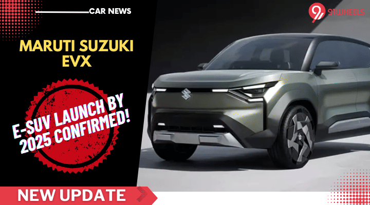 Maruti Suzuki eVX Electric SUV Launch By 2025: Officially Confirmed!