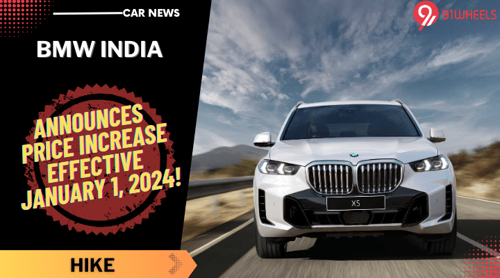 BMW India Announces Up To 2% Price Hike Starting January 1, 2024! BMW India Announces Up To 2% Price Hike Starting January 1, 2024!
