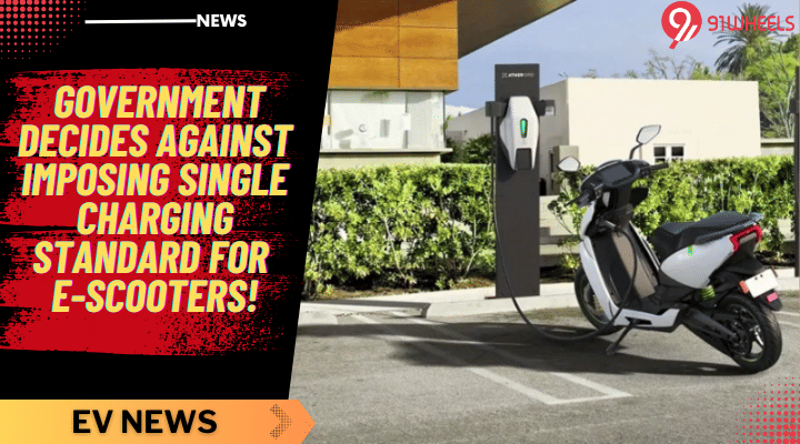 No Compulsory Single Charging Standard For E-Scooters, Says Government! No Compulsory Single Charging Standard For E-Scooters, Says Government!