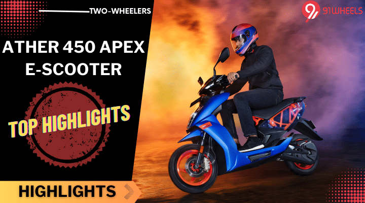 Here Are The Top Highlights Of Ather 450 Apex - Details Here Are The Top Highlights Of Ather 450 Apex - Details