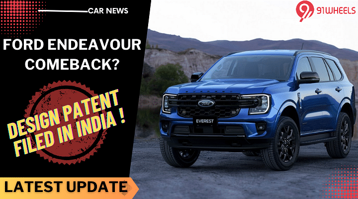 New Ford Endeavour Design Patent Filed In India- Returning Soon?