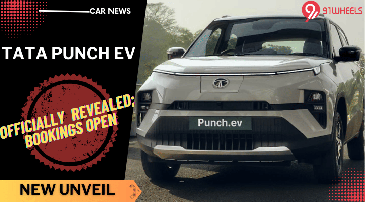 2024 Tata Punch EV Officially Unveiled; Bookings Open 2024 Tata Punch EV Officially Unveiled; Bookings Open