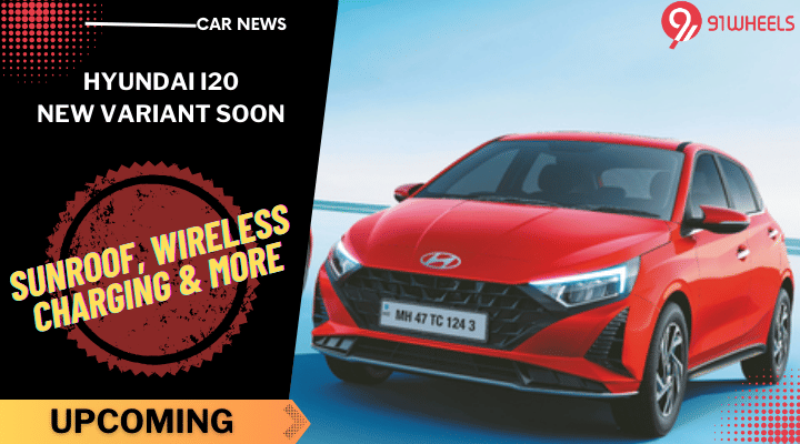 Hyundai i20 To Get A New Sportz (O) Variant: Electric Sunroof And More Hyundai i20 To Get A New Sportz (O) Variant: Electric Sunroof And More